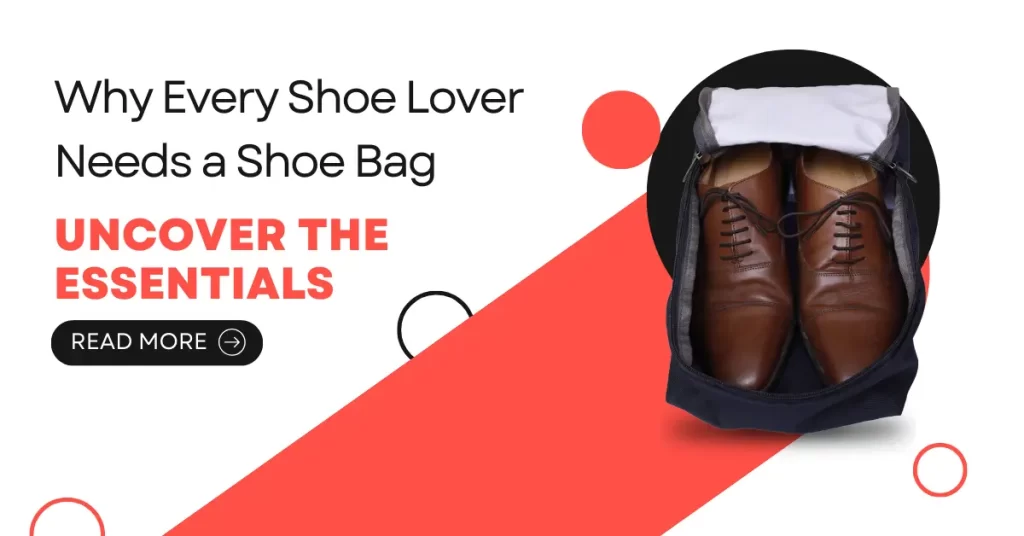 why every shoe lover need a shoe bag