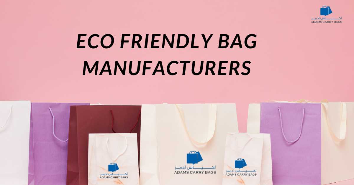 eco friendly bag manufacturers