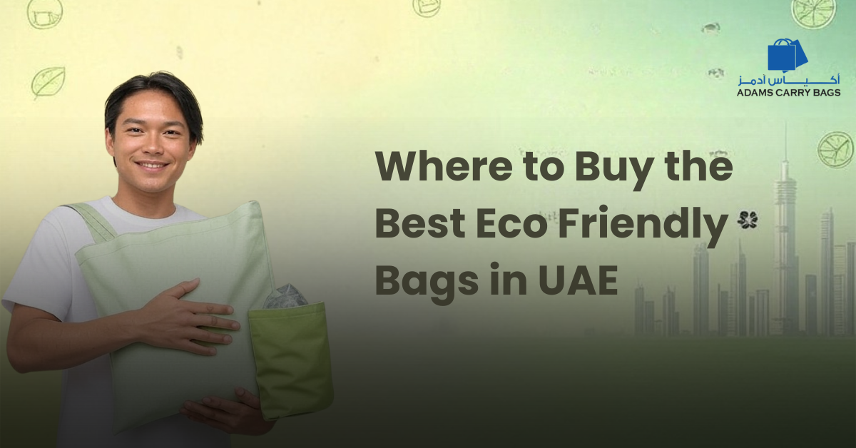Buy the Best Eco Friendly Bags UAE